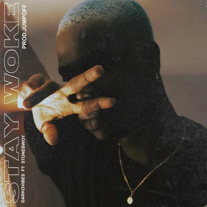 Stay Woke (feat. Stonebwoy — artwork